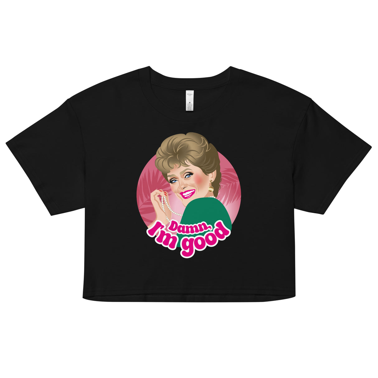 Damn I'm Good (Crop Top)-Crop Top-Swish Embassy