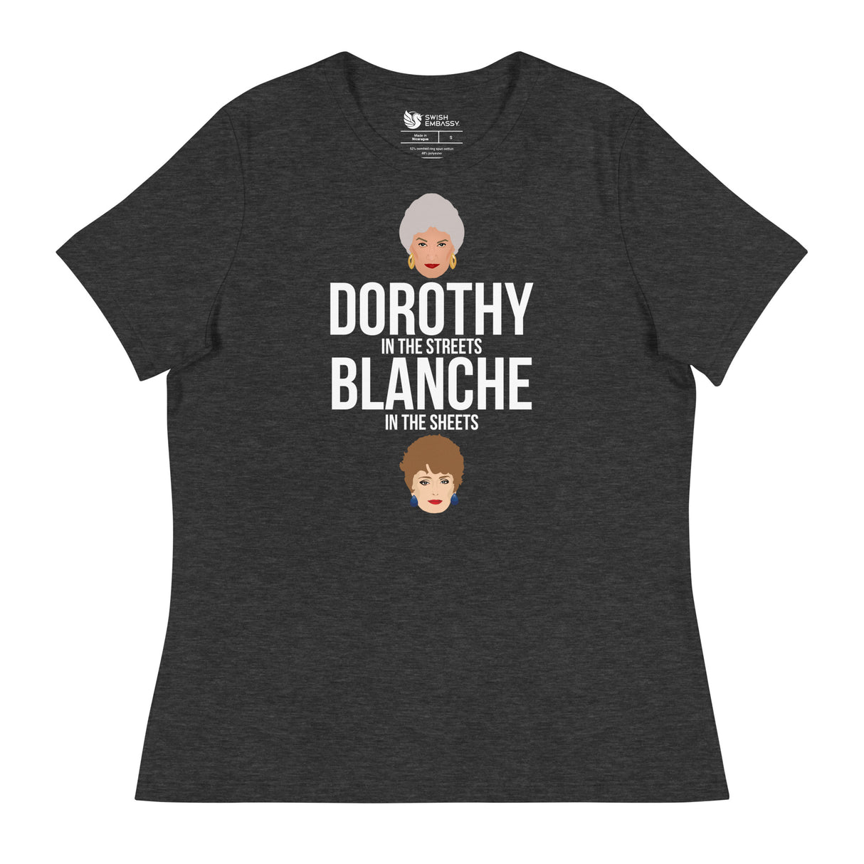 Dorothy in the Streets, Blanche in the Sheets (Women's Relaxed T-Shirt)-Women's T-Shirts-Swish Embassy