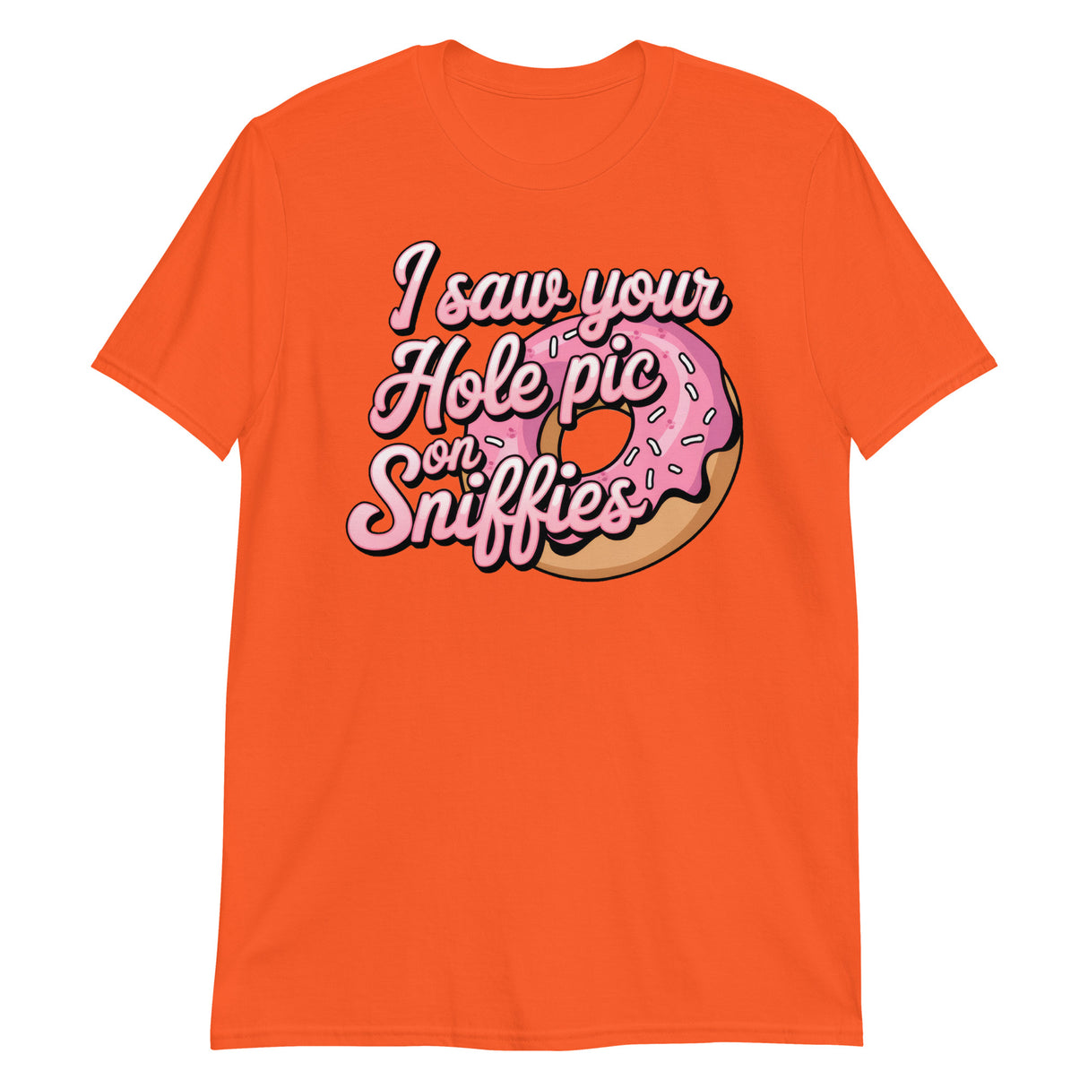 I Saw Your Hole Pic-T-Shirts-Swish Embassy