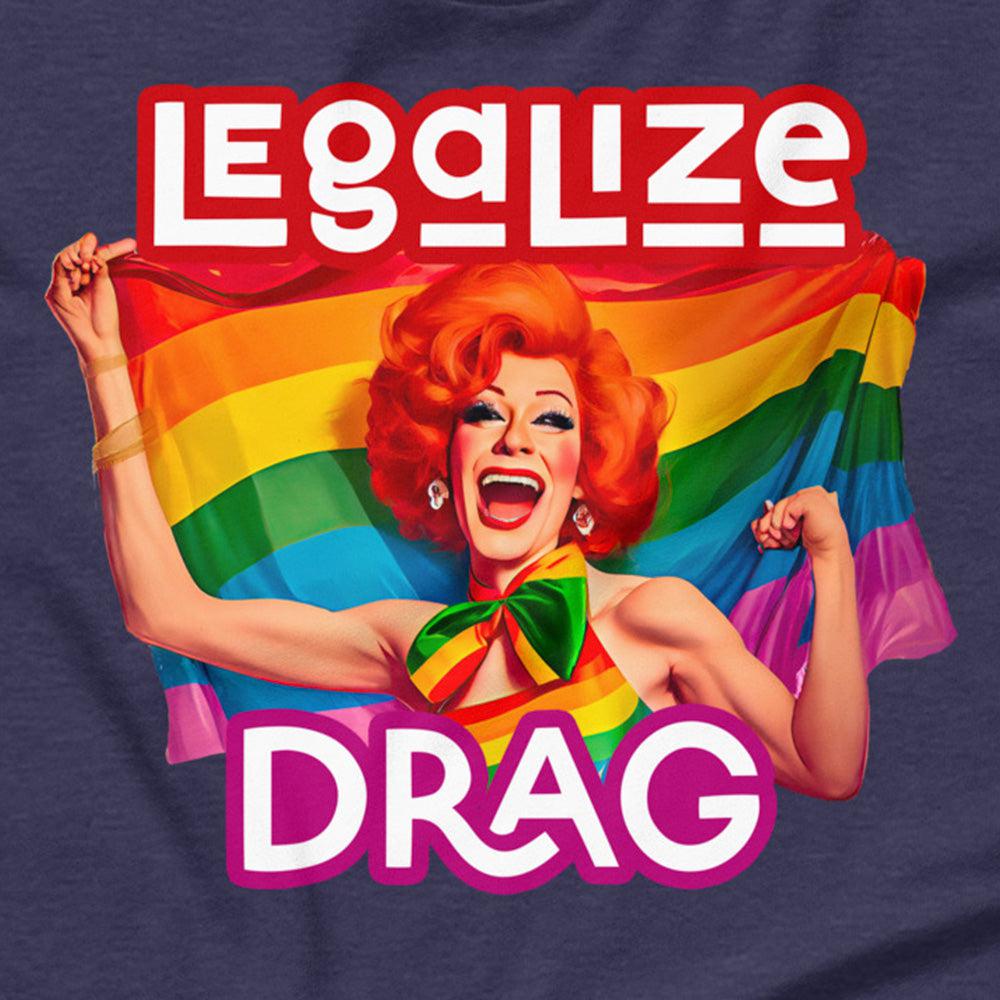 Legalize Drag-T-Shirts-Swish Embassy