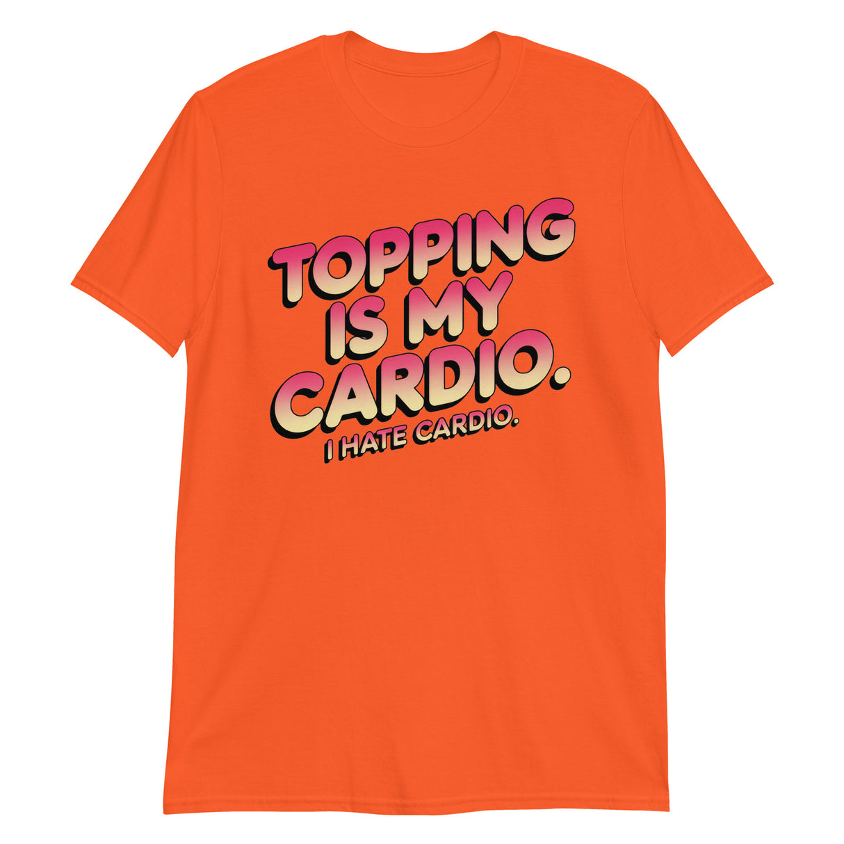 Topping Is My Cardio-T-Shirts-Swish Embassy