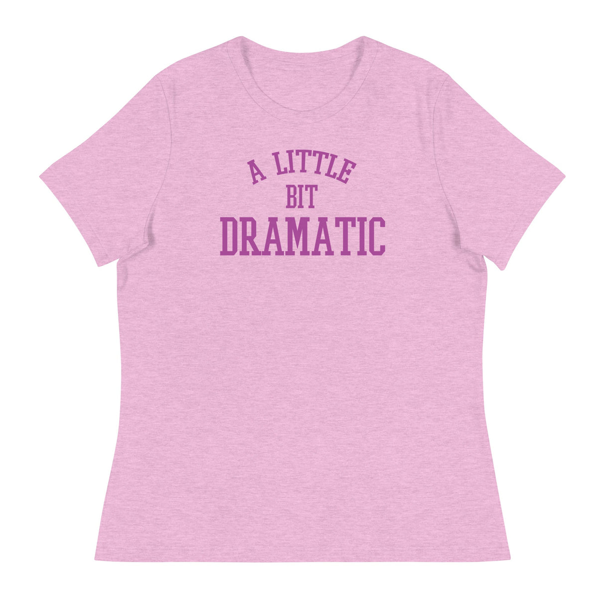 A Little Bit Dramatic (Women's Relaxed T-Shirt)-Women's T-Shirts-Swish Embassy