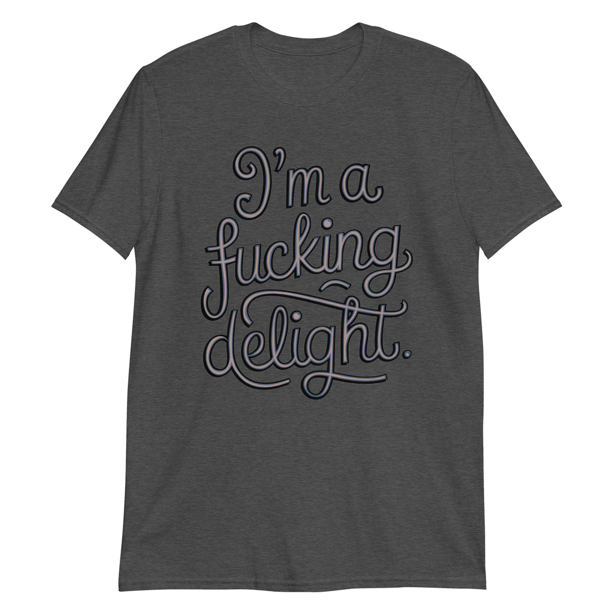 I'm a F*cking Delight-T-Shirts-Swish Embassy