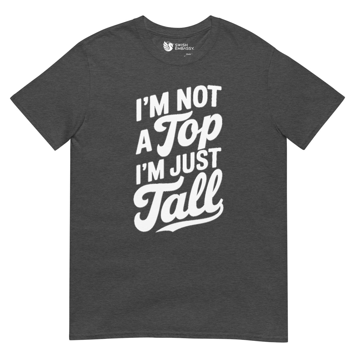 I'm Not a Top-T-Shirts-Swish Embassy