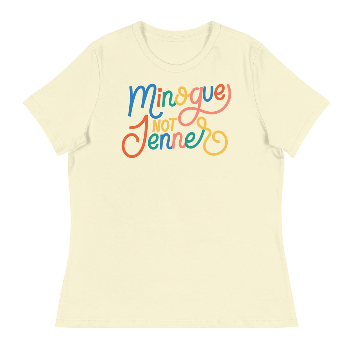 Minogue Not Jenner (Women's Relaxed T-Shirt)-Women's T-Shirts-Swish Embassy