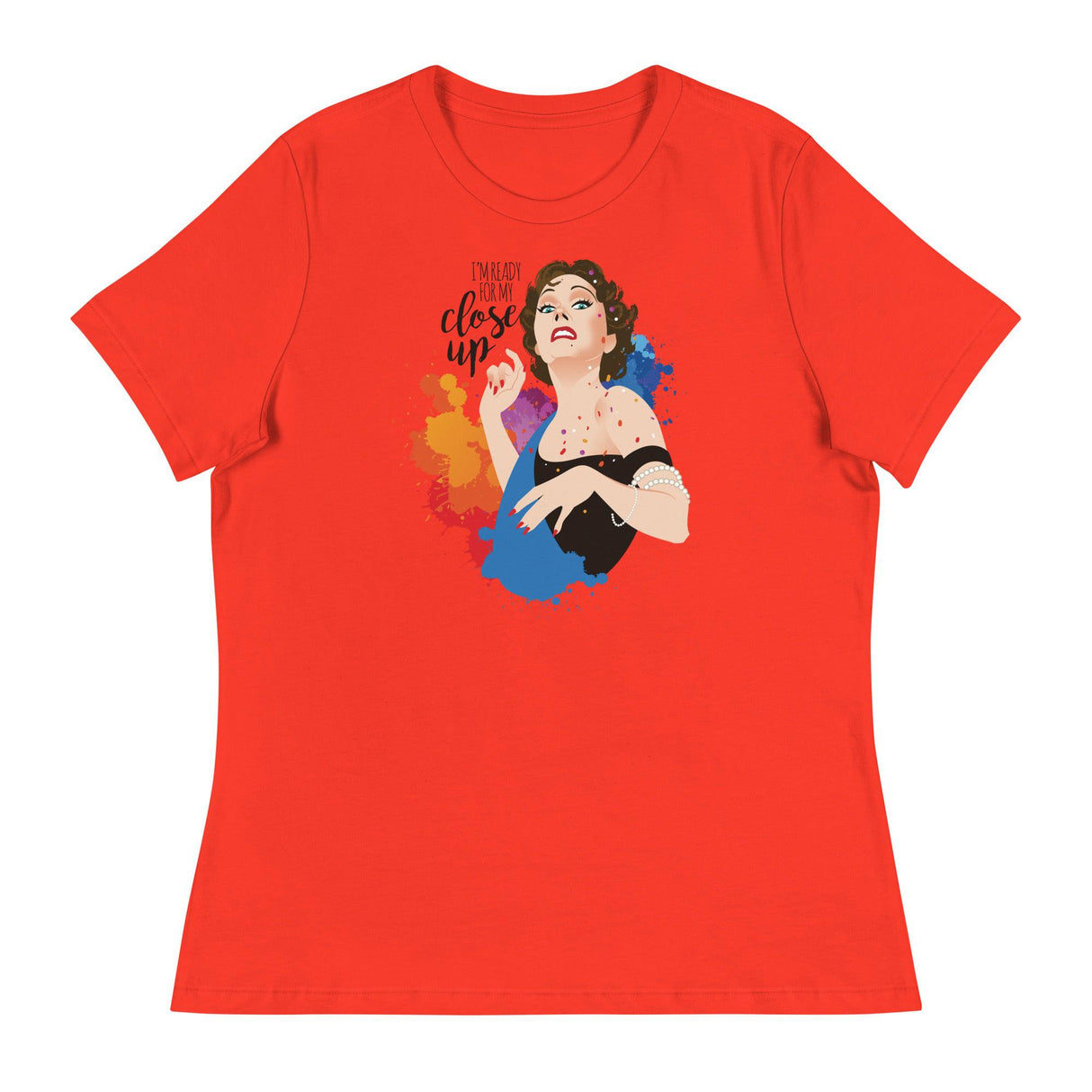 Ready for My Close-up (Women's Relaxed T-Shirt)-Women's T-Shirts-Swish Embassy