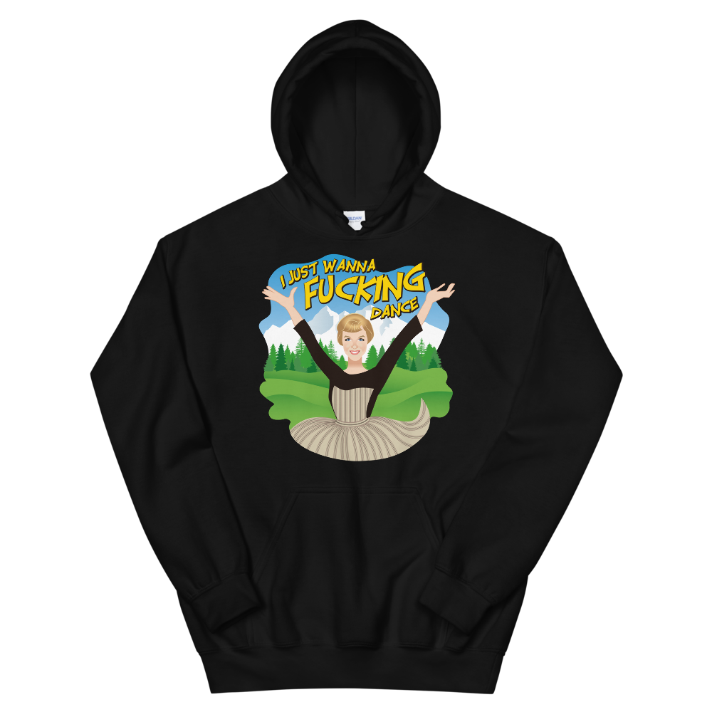 I Just Wanna F*cking Dance (Hoodie)-Hoodie-Swish Embassy
