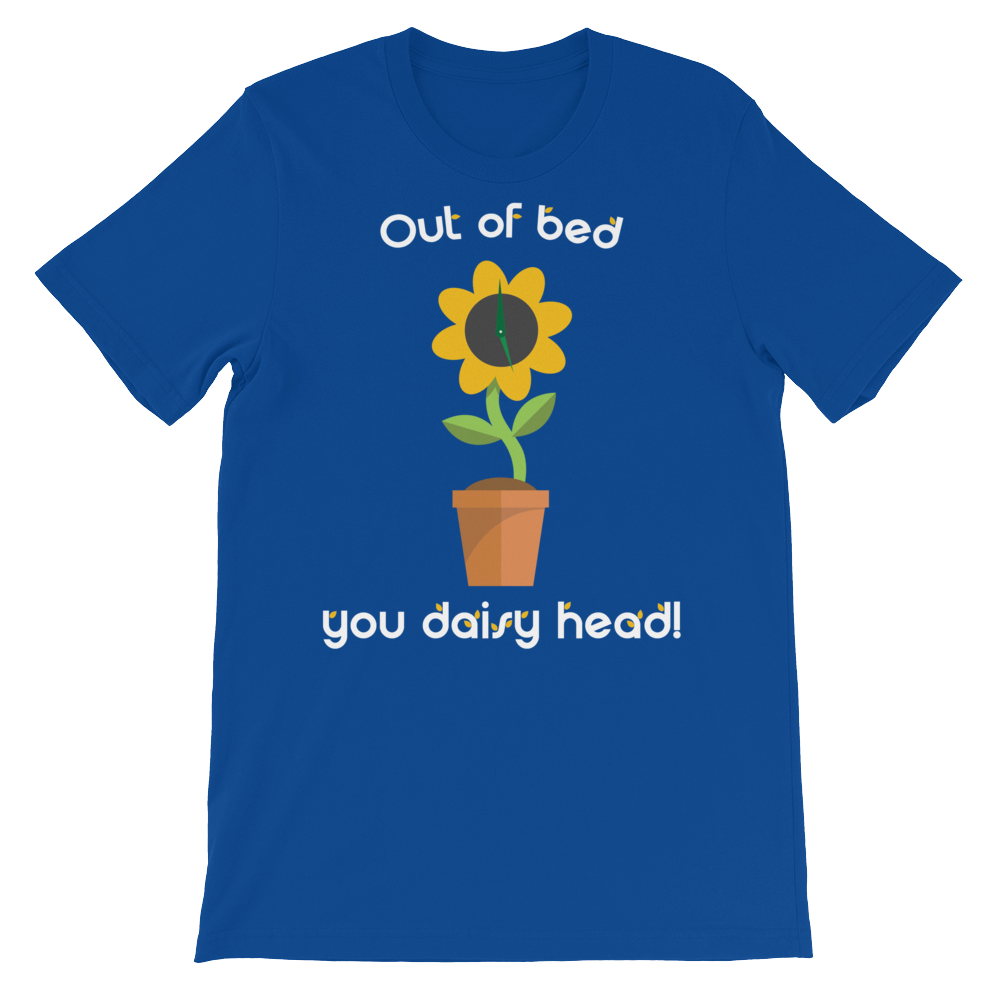 Out of bed you daisy head!-T-Shirts-Swish Embassy