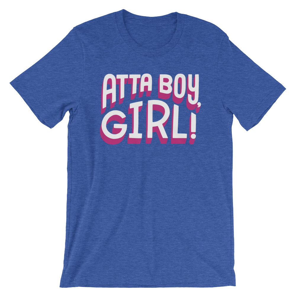 Atta Boy Girl!-T-Shirts-Swish Embassy