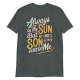 Always in the Sun-T-Shirts-Swish Embassy