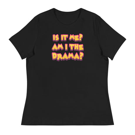 Am I the Drama? (Women's Relaxed T-Shirt)-Women's T-Shirts-Swish Embassy