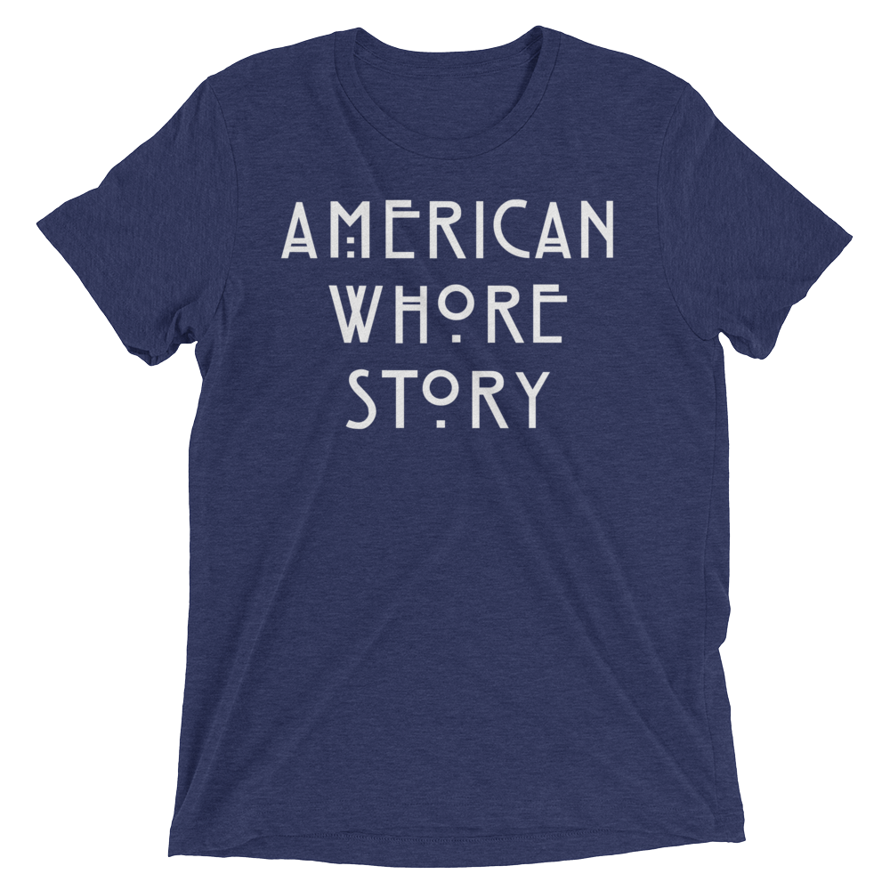 American Whore Story (Triblend)-Triblend T-Shirt-Swish Embassy