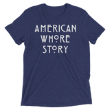 American Whore Story (Triblend)-Triblend T-Shirt-Swish Embassy