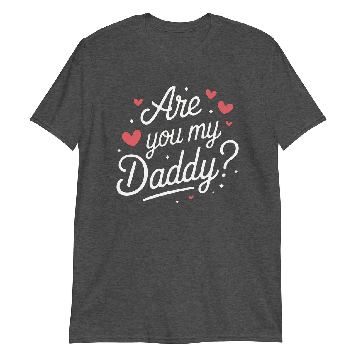 Are You My Daddy? (Text Shirt)-Text Shirt-Swish Embassy