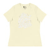 Be Kind of a B*tch (Women's Relaxed T-Shirt)-Women's T-Shirts-Swish Embassy
