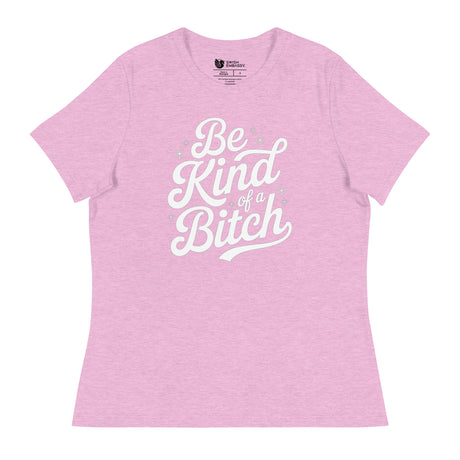 Be Kind of a B*tch (Women's Relaxed T-Shirt)-Women's T-Shirts-Swish Embassy