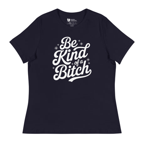Be Kind of a B*tch (Women's Relaxed T-Shirt)-Women's T-Shirts-Swish Embassy