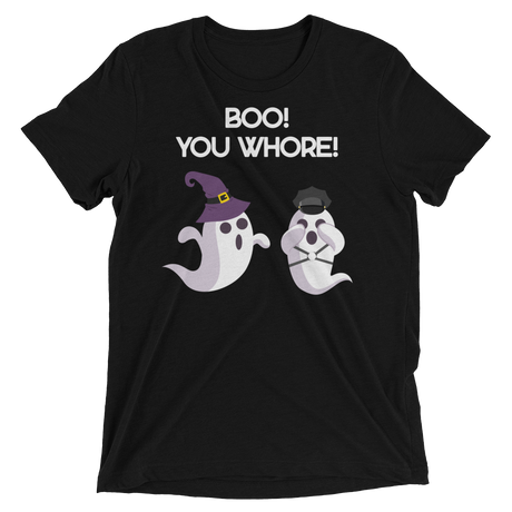 Boo! You Whore! (Triblend)-Triblend T-Shirt-Swish Embassy