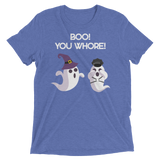 Boo! You Whore! (Triblend)-Triblend T-Shirt-Swish Embassy