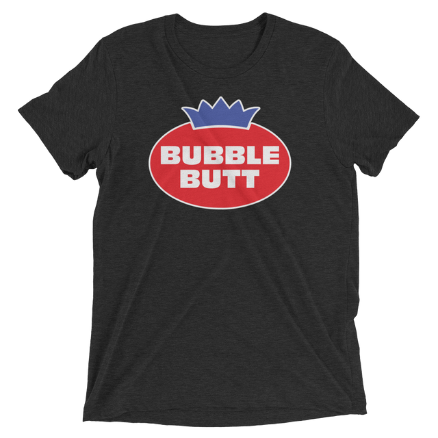 Bubble Butt (Triblend)-Triblend T-Shirt-Swish Embassy