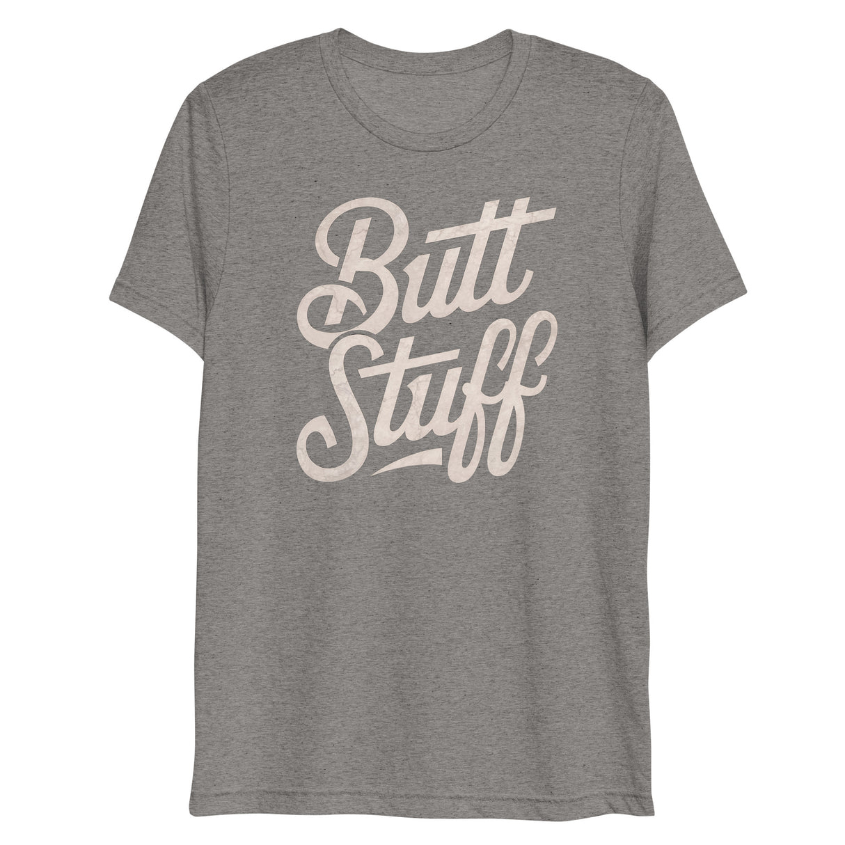 Butt Stuff (Triblend)-Triblend T-Shirt-Swish Embassy