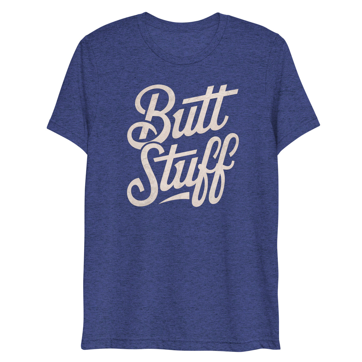 Butt Stuff (Triblend)-Triblend T-Shirt-Swish Embassy