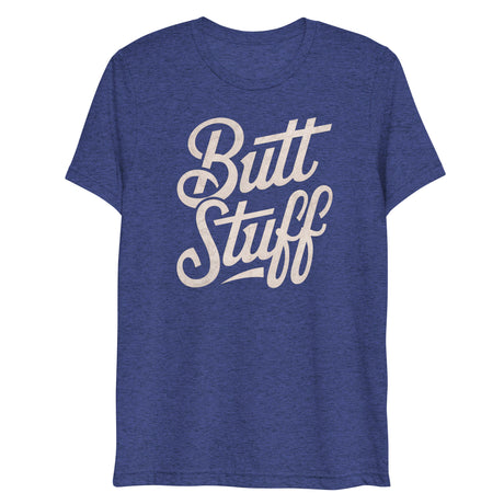 Butt Stuff (Triblend)-Triblend T-Shirt-Swish Embassy