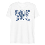 Daddy Chill (Triblend)-Triblend T-Shirt-Swish Embassy