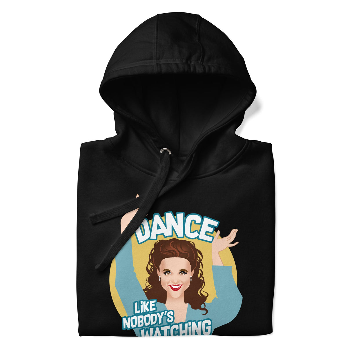 Dance Like Nobody's Watching (Hoodie)-Hoodie-Swish Embassy