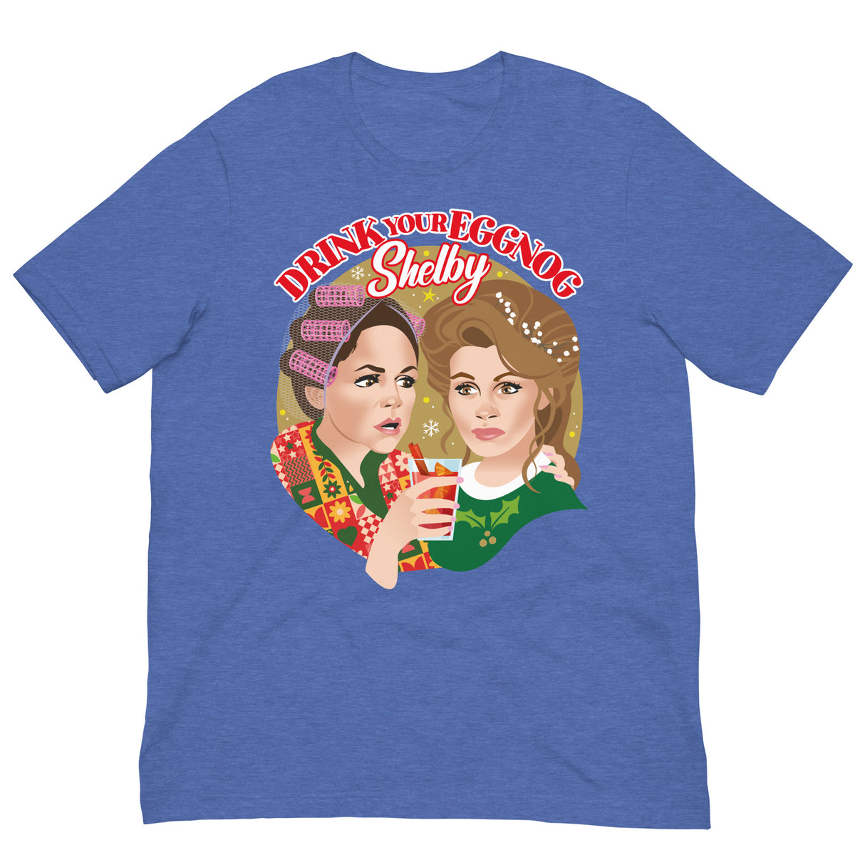 Drink Your Eggnog Shelby-Christmas T-Shirts-Swish Embassy
