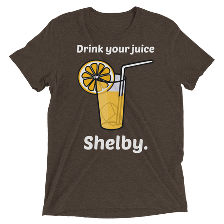 Drink Your Juice Shelby (Triblend)-Triblend T-Shirt-Swish Embassy