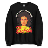 Get Away From Her (Sweatshirt)-Sweatshirt-Swish Embassy