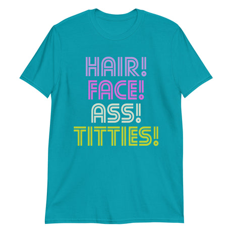 Hair Face Ass Titties (Text Shirt)-Text Shirt-Swish Embassy