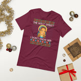 Holy Spirit? I Don't Know Her (Ugly Christmas)-Christmas T-Shirts-Swish Embassy