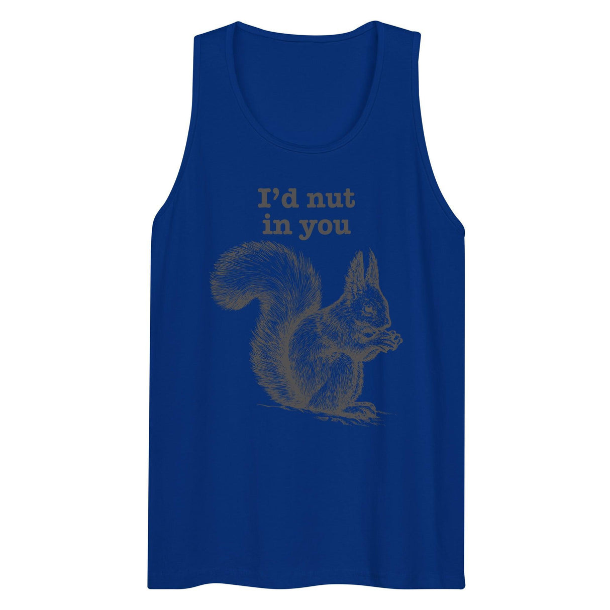 I'd Nut In You (Tank Top)-Tank Top-Swish Embassy