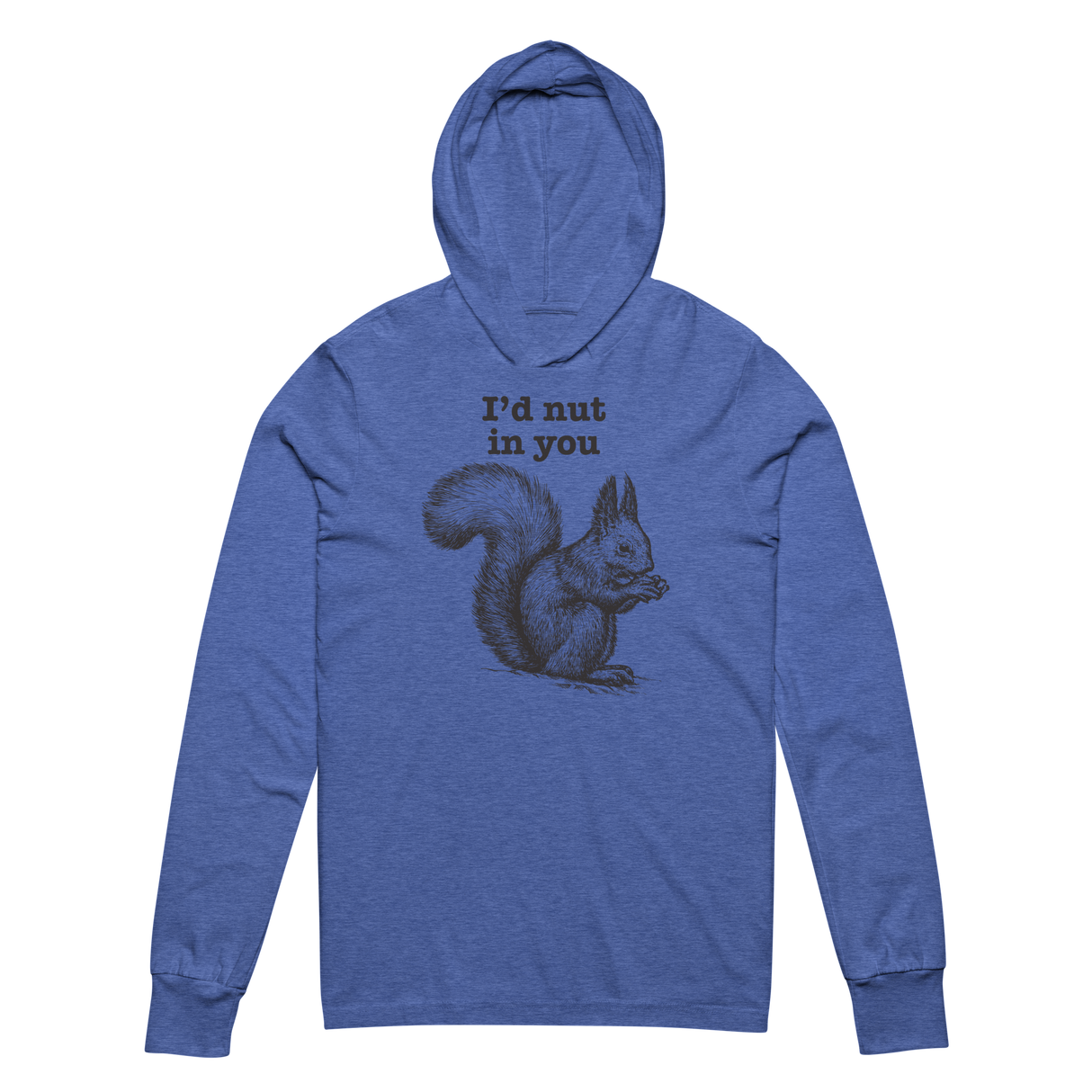 I'd Nut in You (Hooded T-Shirt)-Swish Embassy