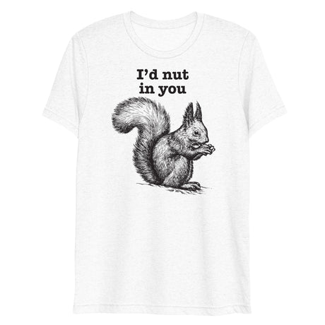 I'd Nut in You (Triblend)-Triblend T-Shirt-Swish Embassy