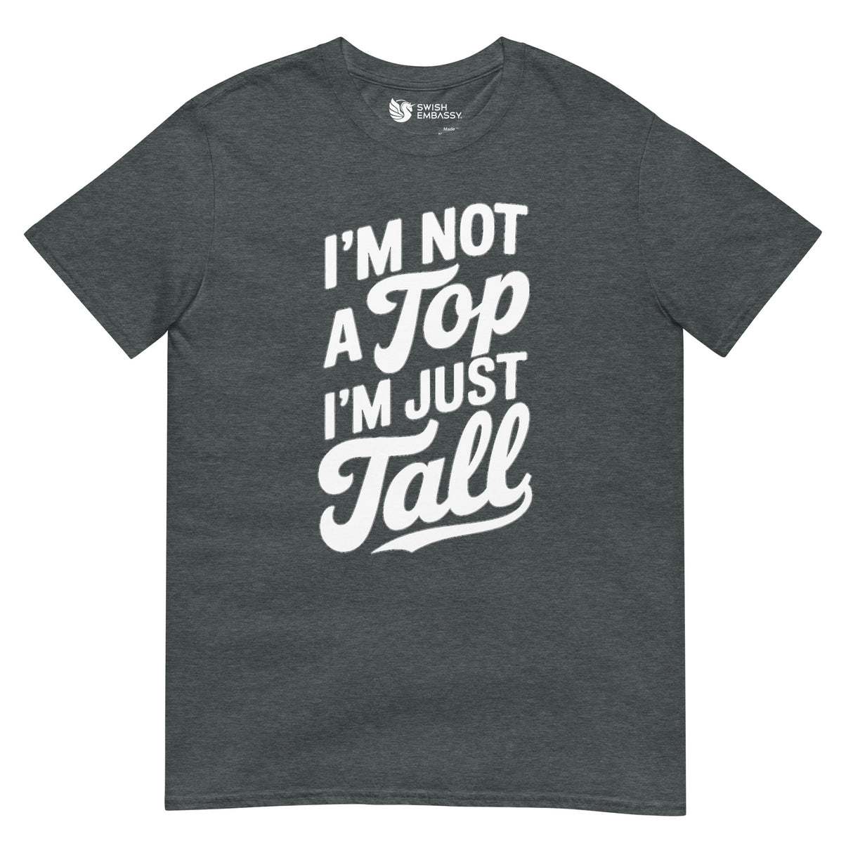I'm Not a Top-T-Shirts-Swish Embassy