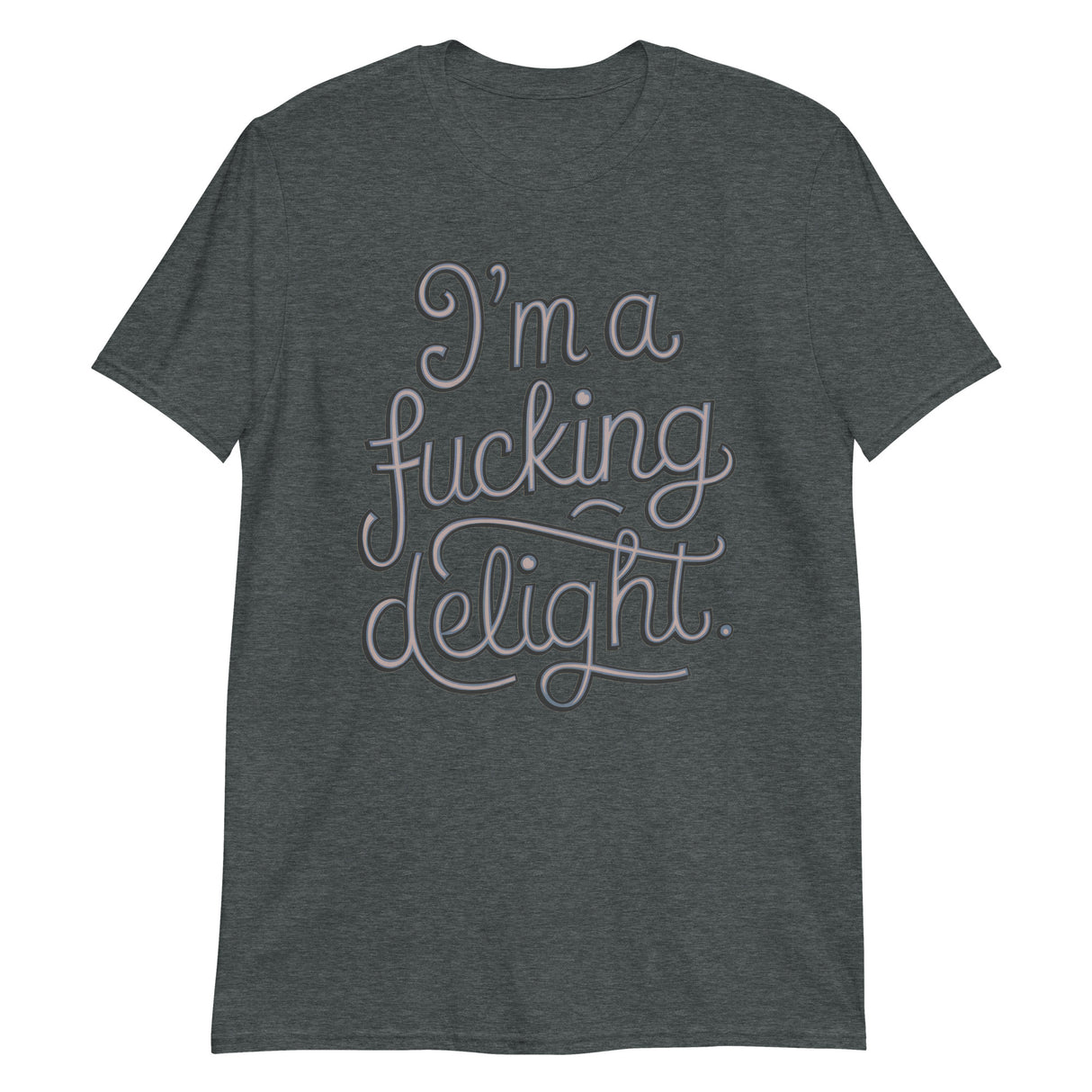 I'm a F*cking Delight-T-Shirts-Swish Embassy