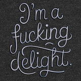 I'm a F*cking Delight-T-Shirts-Swish Embassy
