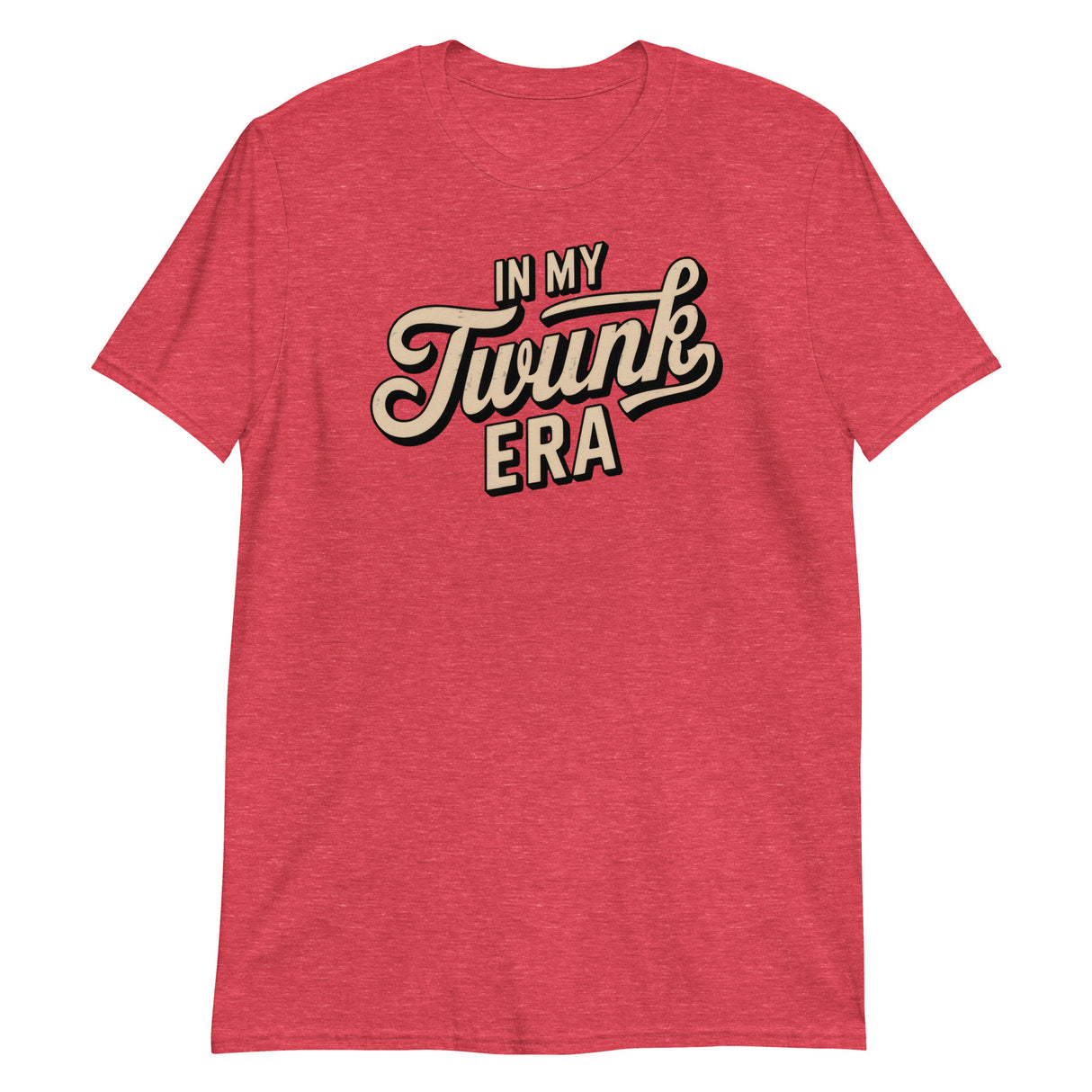 In My Twunk Era-T-Shirts-Swish Embassy