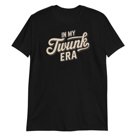 In My Twunk Era-T-Shirts-Swish Embassy