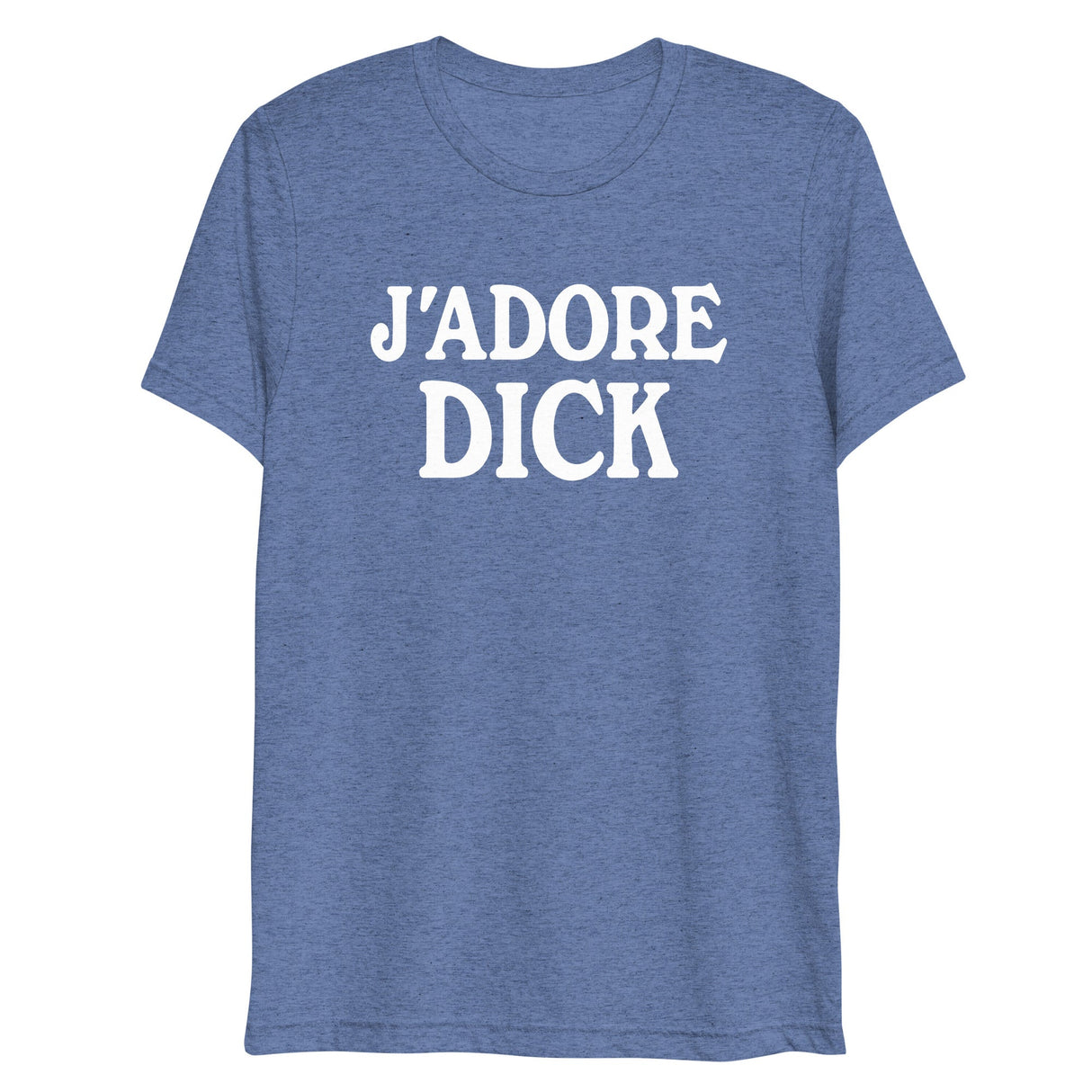 J'Adore Dick (Triblend)-Triblend T-Shirt-Swish Embassy