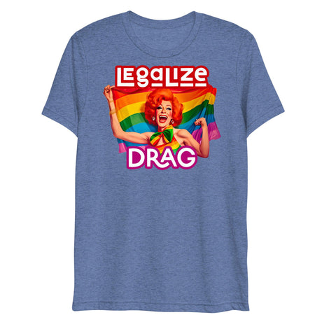 Legalize Drag (Triblend)-Triblend T-Shirt-Swish Embassy