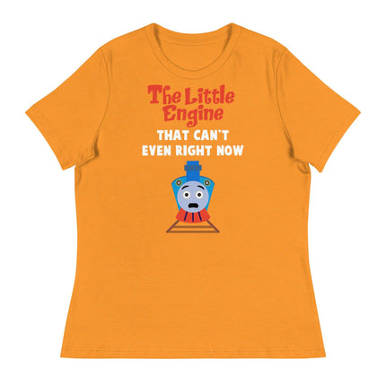 Little Engine That Can't Even (Women's Relaxed T-Shirt)-Women's T-Shirts-Swish Embassy