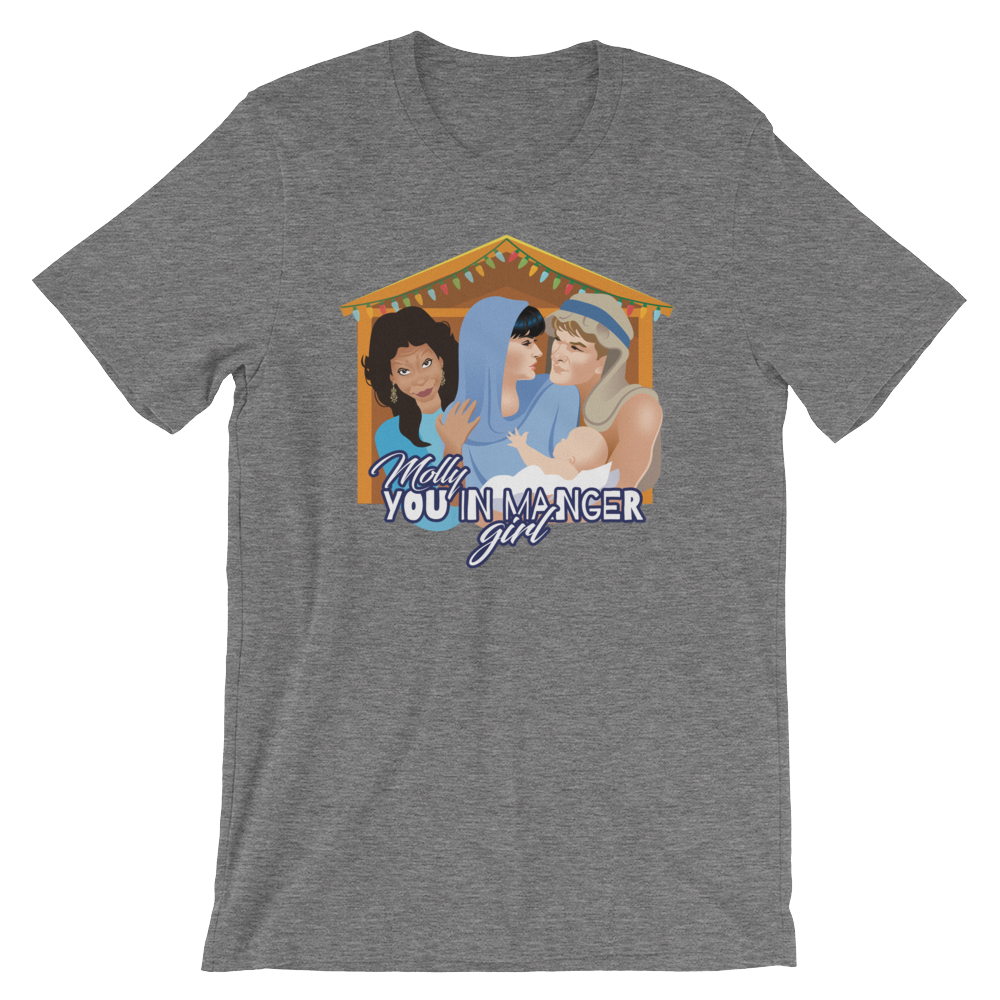 Molly, you in manger girl!-T-Shirts-Swish Embassy