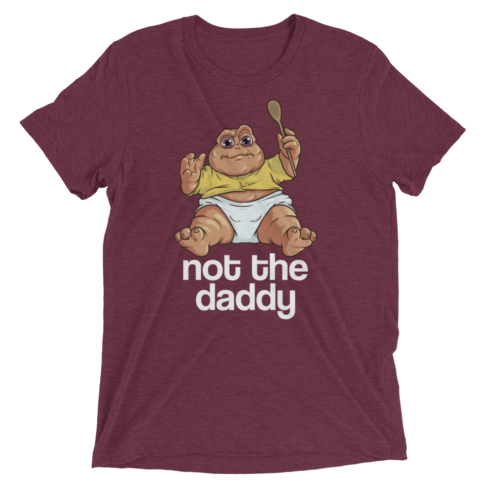 Not the Daddy (Triblend)-Triblend T-Shirt-Swish Embassy