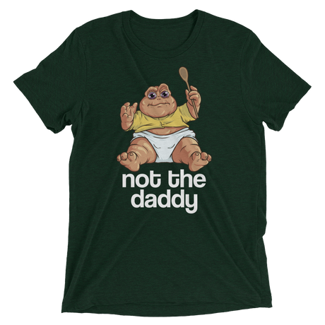 Not the Daddy (Triblend)-Triblend T-Shirt-Swish Embassy