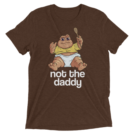 Not the Daddy (Triblend)-Triblend T-Shirt-Swish Embassy