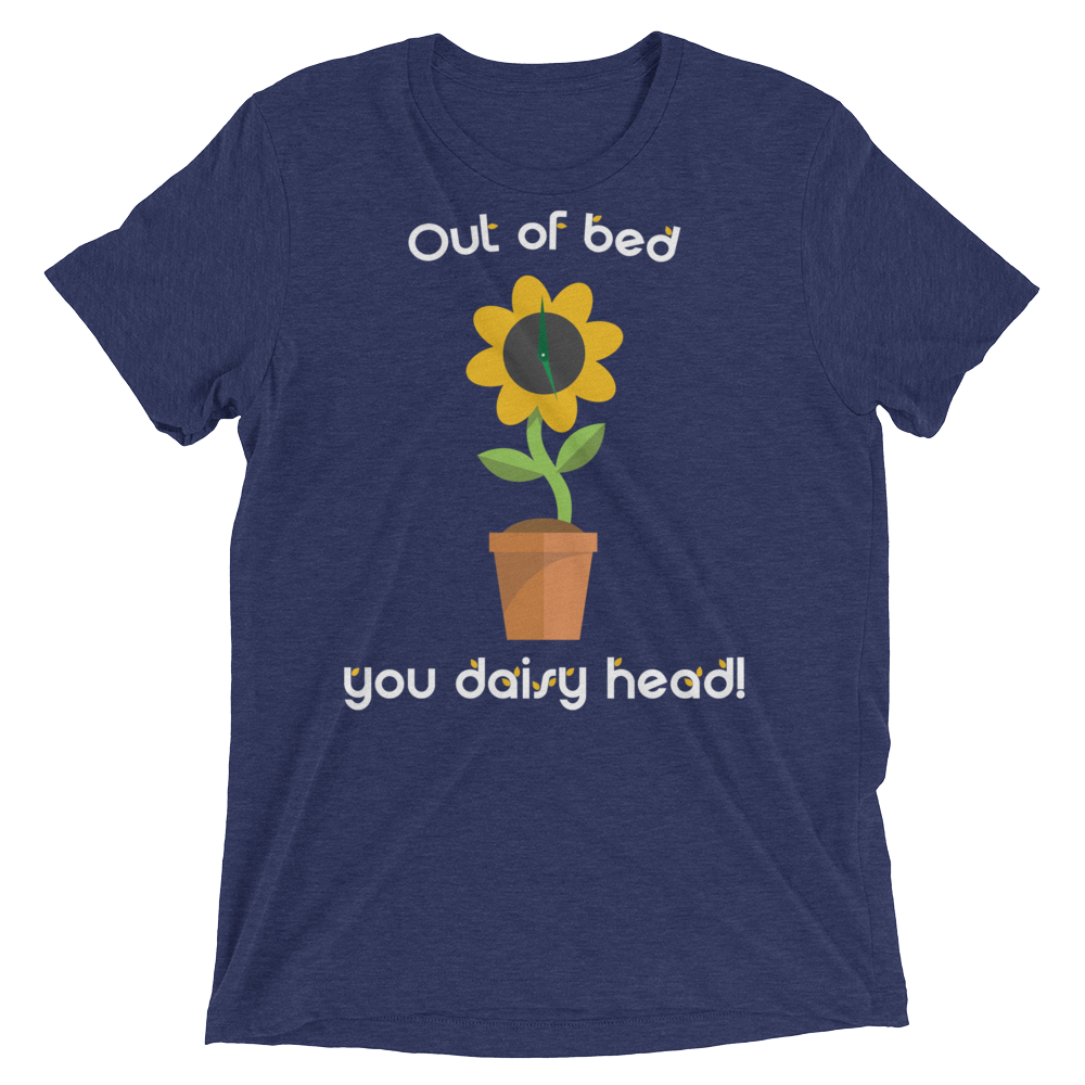 Out of bed you daisy head (Triblend)-Triblend T-Shirt-Swish Embassy